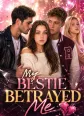 My Bestie Betrayed Me poster